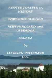 Llewelyn Pritchard MA - «ROOTED FOREVER in HISTORY: Port Hope Simpson Misterios (Volume 9) (Spanish Edition)»