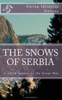 The Snows of Serbia: A child-soldier in the Great War