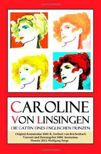 Wolfgang Sorge, Caroline von Linsingen - «Caroline von Linsingen. Die Gattin eines englischen Prinzen. (German Edition)»
