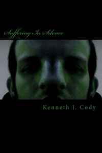 Kenneth J. Cody - «Suffering In Silence»