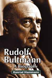 Konrad Hammann - «Rudolf Bultmann: a Biography»