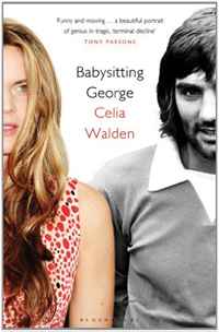 Celia Walden - «Babysitting George: The Last Days of a Soccer Icon»