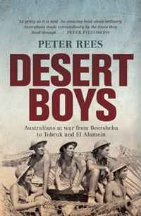 Desert Boys: Australians at War from Beersheba to Tobruk and El Alamein