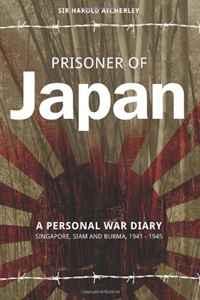 Prisoner of Japan: A Personal War Diary, Singapore, Siam & Burma 1941-1945