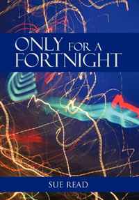 Sue Read - «Only for A Fortnight»