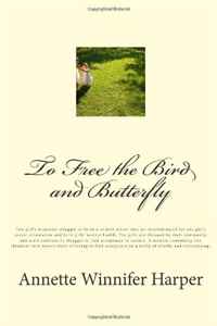 To Free the Bird and Butterfly