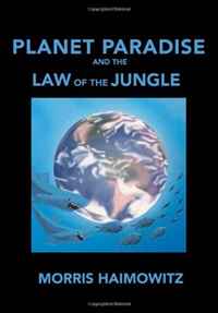 Planet Paradise and The Law of the Jungle