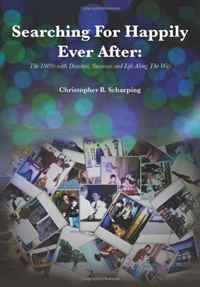 Christopher B. Scharping - «Searching For Happily Ever After»