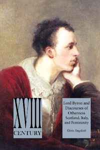Gioia Angeletti - «Lord Byron and Discourses of Otherness: Scotland, Italy, and Femininity»
