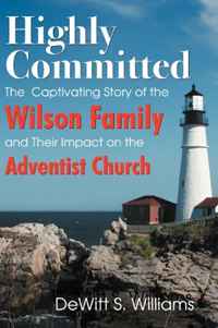 Highly Committed: The Wilson Family Story