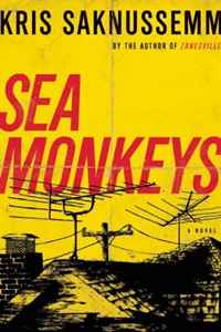 Kris Saknussemm - «Sea Monkeys: A Memory Book»