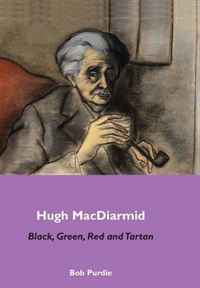 Hugh MacDiarmid: Black, Green, Red and Tartan