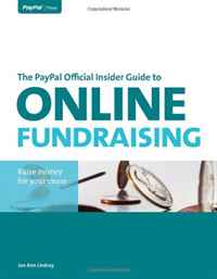 Jon Ann Lindsey - «The PayPal Official Insider Guide to Online Fundraising (PayPal Press)»