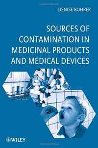 Denise Bohrer - «Sources of Contamination in Medicinal Products and Medical Devices»
