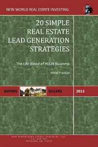 20 Simple Real Estate Lead Generation Strategies: The Life Blood Of Your Business