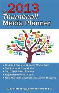 The 2013 Thumbnail Media Planner: Fast Media Facts and Data (Volume 11)