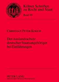 Der Auslandsschutz Deutscher Staatsangehoeriger Bei Entfuehrungen (German Edition)