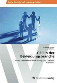 CSR in der Bekleidungsbranche: ...unter besonderer Beachtung des Code of Conduct (German Edition)