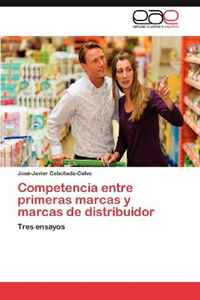 Competencia entre primeras marcas y marcas de distribuidor: Tres ensayos (Spanish Edition)