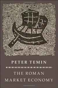 Peter Temin - «The Roman Market Economy (Princeton Economic History of the Western World)»