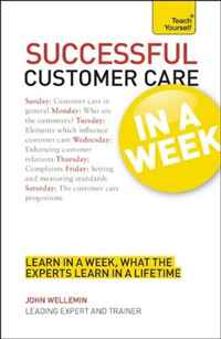 Successful Customer Care In a Week A Teach Yourself Guide (Teach Yourself: Business)
