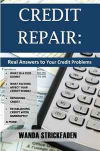 Credit Repair: Real Answers to Your Credit Problems