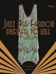 Virginia Bates & Daisy Bates - «Dressed to Kill: Jazz Age Fashion»