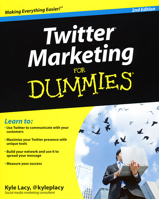 Kyle Lacy - «Twitter Marketing for Dummies»