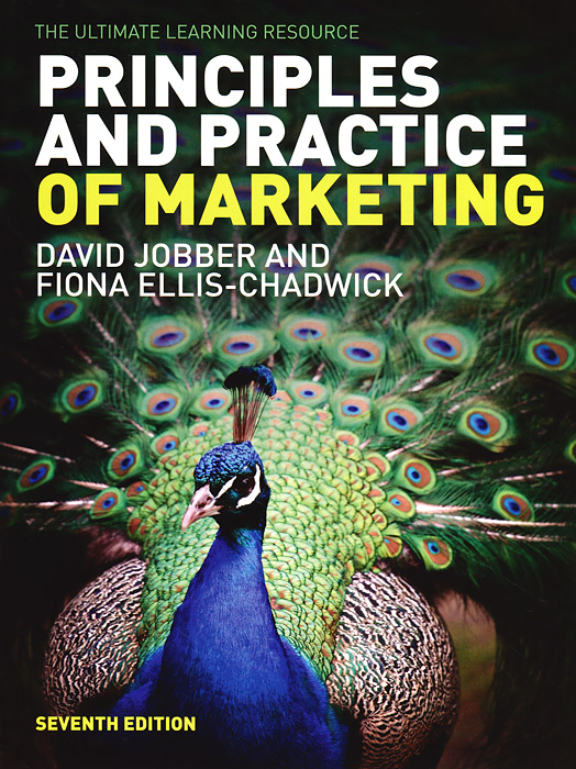 David Jobber, Fiona Ellis-Chadwick - «Principles and Practice of Marketing»
