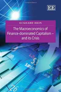 Eckhard Hein - «The Macroeconomics of Finance-Dominated Capitalism - and its Crisis»