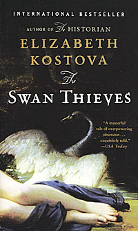 Elizabeth Kostova - «The Swan Thieves»