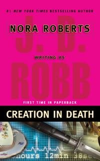 Nora Roberts - «Creation in Death»