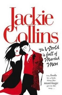 J. Collins - «The World Is Full of Married Men»