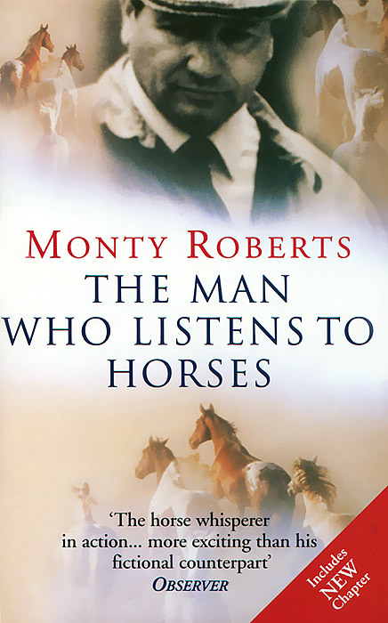 Monty Roberts - «The Man who Listens to Horses»