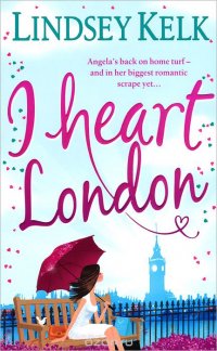 Lindsey Kelk - «I Heart London»