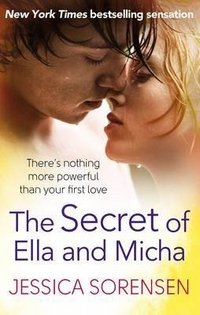 Jessica Sorensen - «The Secret of Ella and Micha»