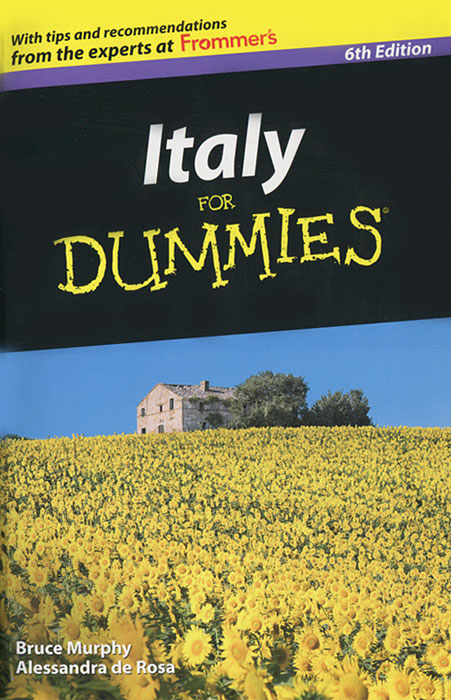 Bruce Murphy, Alessandra de Rosa - «Italy for Dummies»