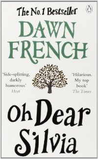 Dawn French - «Oh Dear Silvia»
