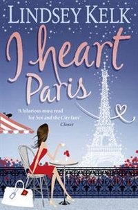 Lindsey Kelk - «I Heart Paris»