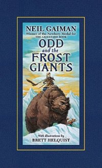 Neil Gaiman - «Odd and the Frost Giants»