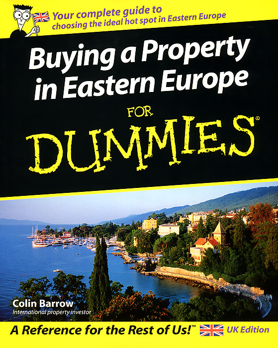 Colin Barrow - «Buying a Property in Eastern Europe For Dummies»