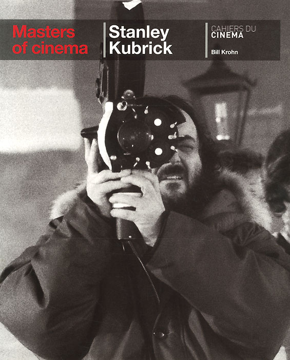 Bill Krohn - «Stanley Kubrick»