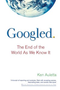 Googled: The End of the World As We Know It