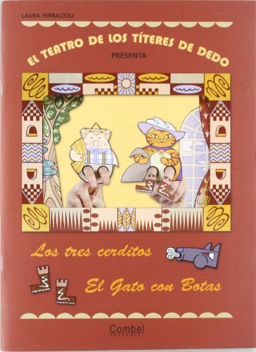 Los tres cerditos / El gato con botas (El teatro de los titeres de dedo present) (Spanish Edition)