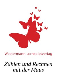 Westermann Lernspielverlag - «Zahlen und Rechnen mit der Maus»