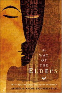 Way Of The Elders: West African Spirituality & Tradition