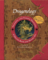 Dragonology Tracking and Taming Dragons Volume 1: A Deluxe Book and Model Set: European Dragon (Ologies)