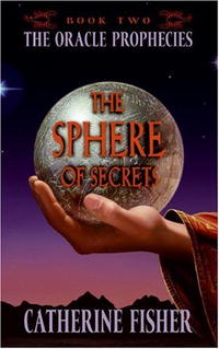 The Sphere of Secrets: Book Two of The Oracle Prophecies