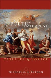 Poetic Interplay: Catullus and Horace (Martin Classical Lectures)