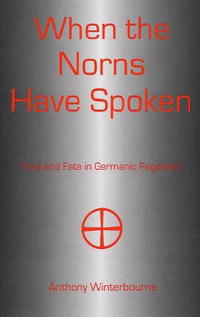When the Norns Have Spoken: Time and Fate in Germanic Paganism